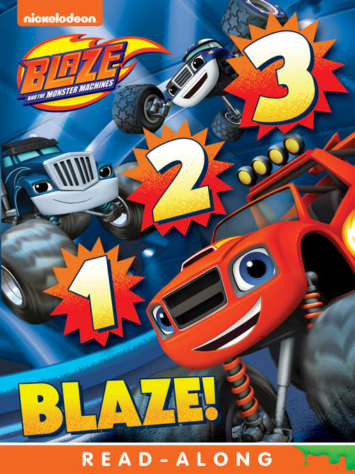 Title details for 1, 2, 3 Blaze by Nickelodeon Publishing - Available